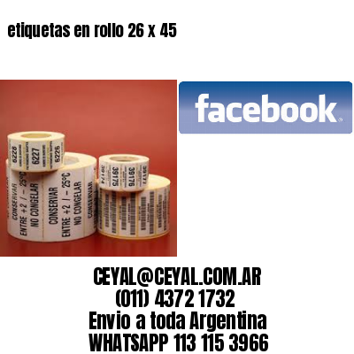 etiquetas en rollo 26 x 45