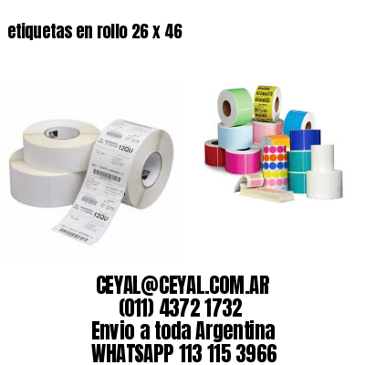 etiquetas en rollo 26 x 46