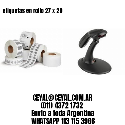 etiquetas en rollo 27 x 20