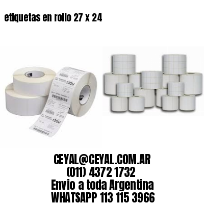 etiquetas en rollo 27 x 24
