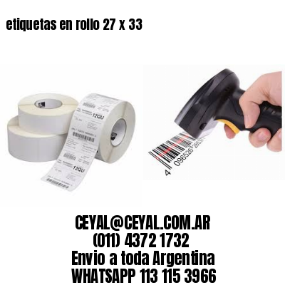 etiquetas en rollo 27 x 33