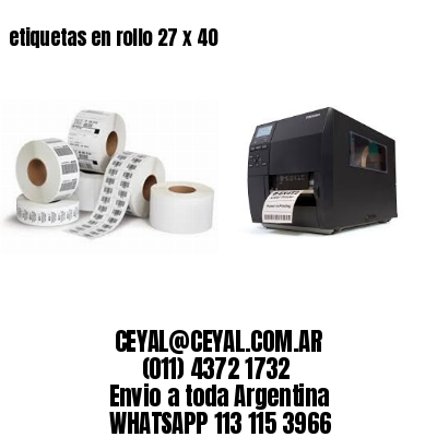 etiquetas en rollo 27 x 40