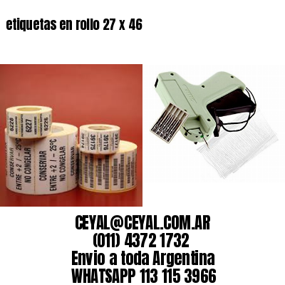 etiquetas en rollo 27 x 46
