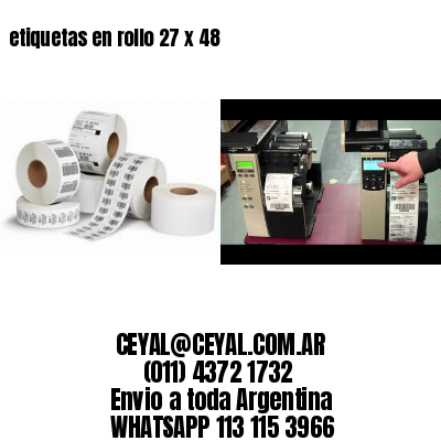 etiquetas en rollo 27 x 48