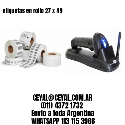 etiquetas en rollo 27 x 49