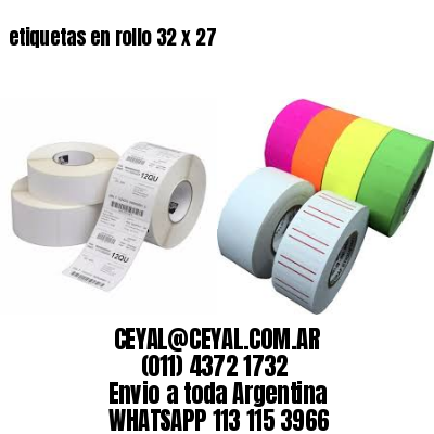 etiquetas en rollo 32 x 27