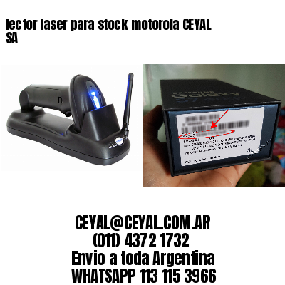 lector laser para stock motorola CEYAL SA