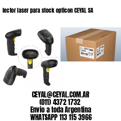 lector laser para stock opticon CEYAL SA