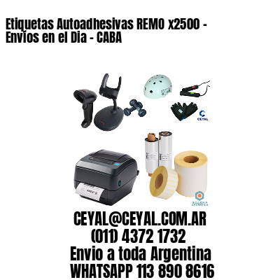 Etiquetas Autoadhesivas REMO x2500 - Envíos en el Dia - CABA