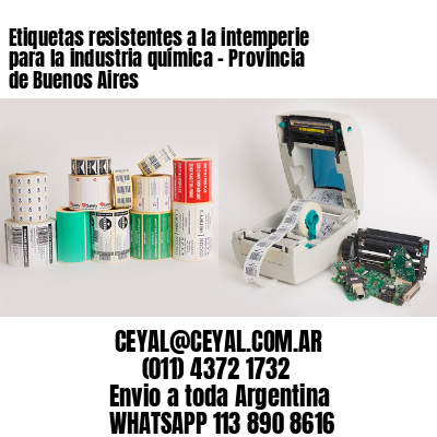 Etiquetas resistentes a la intemperie para la industria química – Provincia de Buenos Aires