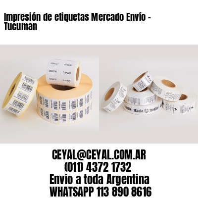 Impresión de etiquetas Mercado Envío – Tucuman