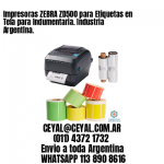 Impresoras ZEBRA ZD500 para Etiquetas en Tela para Indumentaria. Industria Argentina.