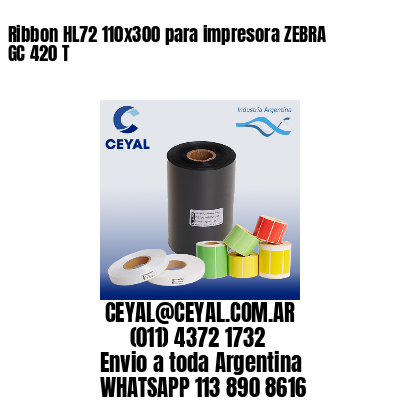 Ribbon HL72 110×300 para impresora ZEBRA GC 420 T