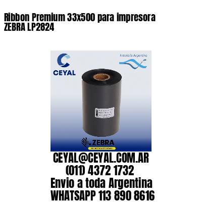 Ribbon Premium 33x500 para impresora ZEBRA LP2824