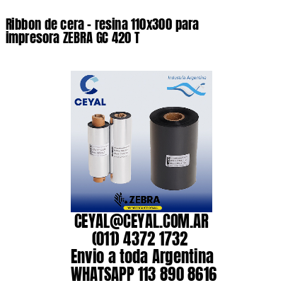 Ribbon de cera – resina 110×300 para impresora ZEBRA GC 420 T