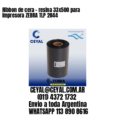 Ribbon de cera – resina 33×500 para impresora ZEBRA TLP 2844
