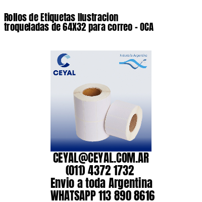 Rollos de Etiquetas Ilustracion troqueladas de 64X32 para correo – OCA