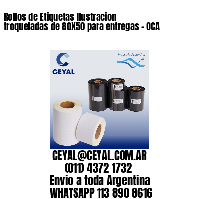 Rollos de Etiquetas Ilustracion troqueladas de 80X50 para entregas – OCA