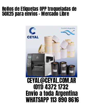 Rollos de Etiquetas OPP troqueladas de 50X25 para envios – Mercado Libre