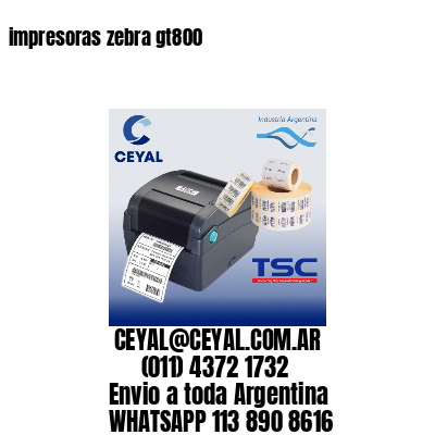 impresoras zebra gt800