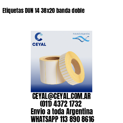 Etiquetas DUN 14 38×20 banda doble