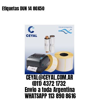 Etiquetas DUN 14 80X50