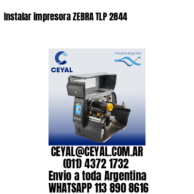 Instalar impresora ZEBRA TLP 2844