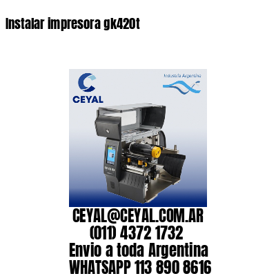 Instalar impresora gk420t