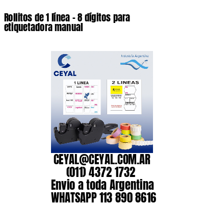 Rollitos de 1 línea – 8 dígitos para etiquetadora manual