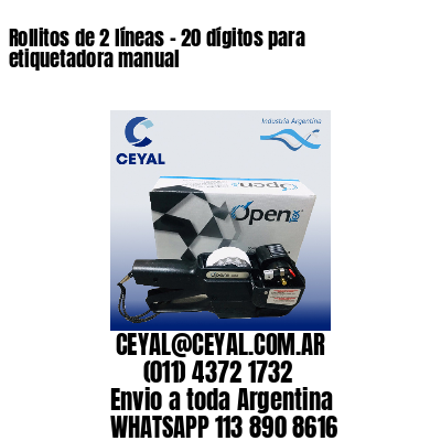 Rollitos de 2 líneas – 20 dígitos para etiquetadora manual