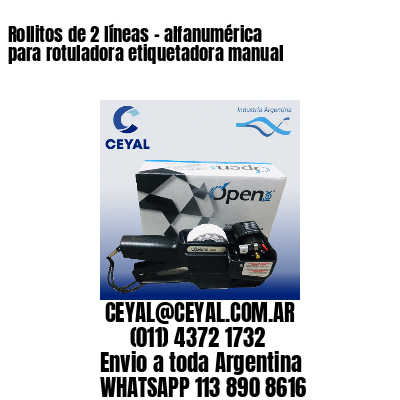 Rollitos de 2 líneas – alfanumérica para rotuladora etiquetadora manual