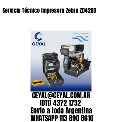 Servicio Técnico Impresora Zebra ZD420D