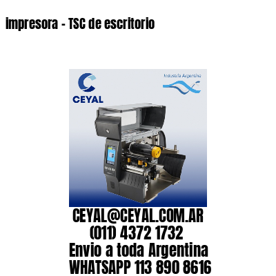 impresora – TSC de escritorio