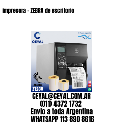 impresora – ZEBRA de escritorio