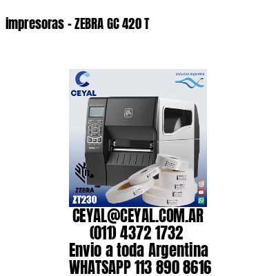 impresoras - ZEBRA GC 420 T