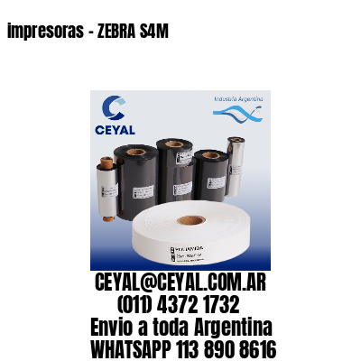 impresoras – ZEBRA S4M