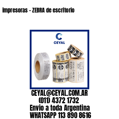 impresoras – ZEBRA de escritorio