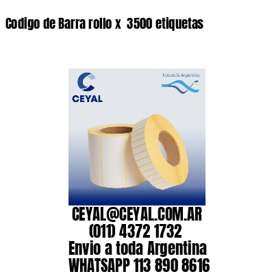 Codigo de Barra rollo x  3500 etiquetas