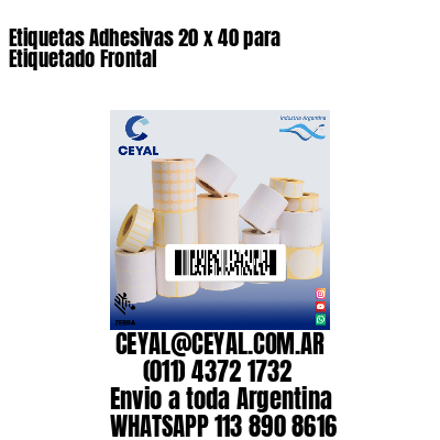 Etiquetas Adhesivas 20 x 40 para Etiquetado Frontal