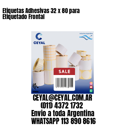 Etiquetas Adhesivas 32 x 80 para Etiquetado Frontal
