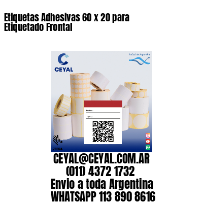 Etiquetas Adhesivas 60 x 20 para Etiquetado Frontal