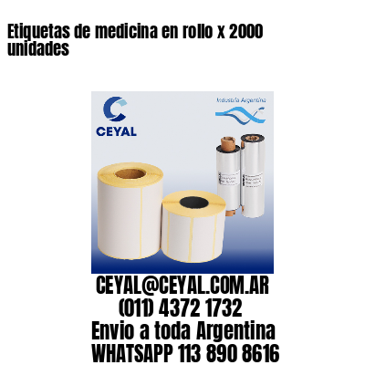 Etiquetas de medicina en rollo x 2000 unidades