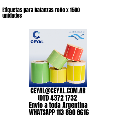 Etiquetas para balanzas rollo x 1500 unidades