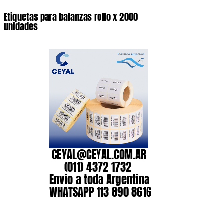 Etiquetas para balanzas rollo x 2000 unidades