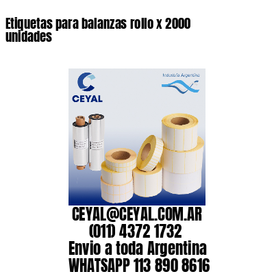 Etiquetas para balanzas rollo x 2000 unidades