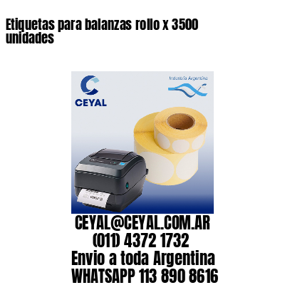 Etiquetas para balanzas rollo x 3500 unidades