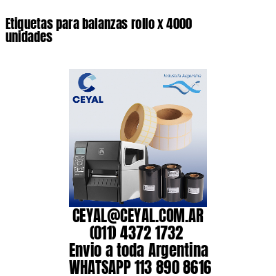 Etiquetas para balanzas rollo x 4000 unidades