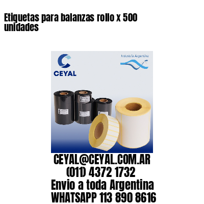 Etiquetas para balanzas rollo x 500 unidades