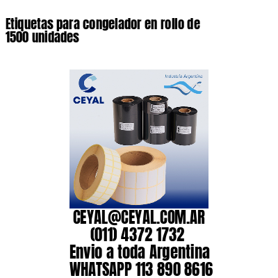 Etiquetas para congelador en rollo de 1500 unidades