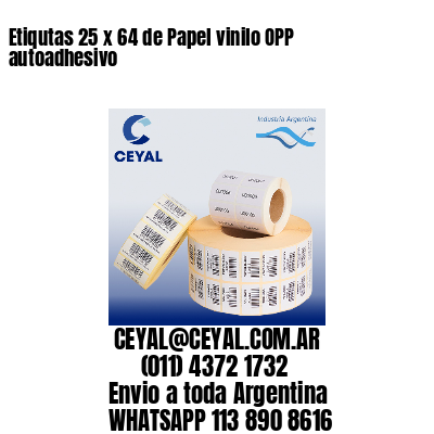 Etiqutas 25 x 64 de Papel vinilo OPP autoadhesivo
